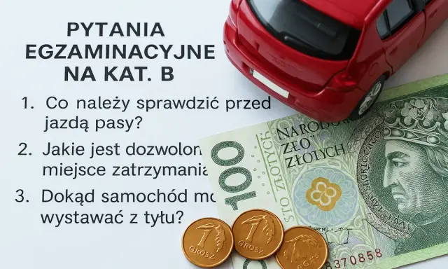 Pytania egzaminacyjne na kat. B, czerwony samochodzik, banknot 100 zł i grosze. Zastanawiasz się, ile teraz kosztuje prawo jazdy?